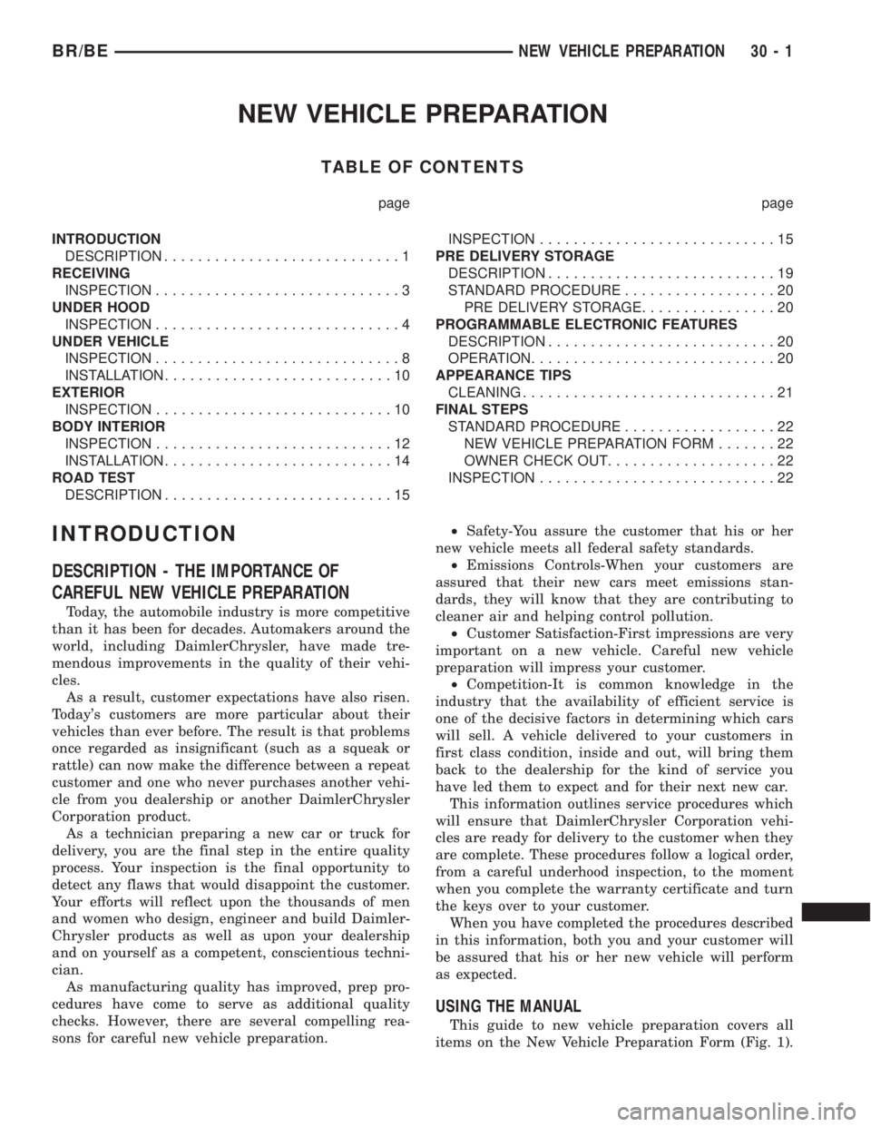 DODGE RAM 2001  Service Repair Manual NEW VEHICLE PREPARATION
TABLE OF CONTENTS
page page
INTRODUCTION
DESCRIPTION............................1
RECEIVING
INSPECTION.............................3
UNDER HOOD
INSPECTION......................