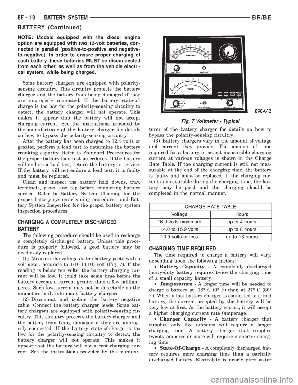 DODGE RAM 2001  Service Repair Manual NOTE: Models equipped with the diesel engine
option are equipped with two 12-volt batteries, con-
nected in parallel (positive-to-positive and negative-
to-negative). In order to ensure proper chargin