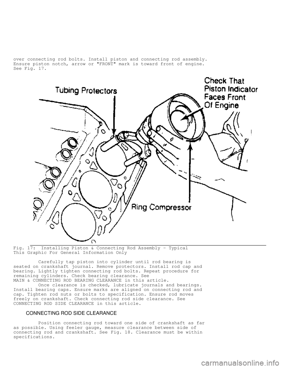 DODGE RAM 1999  Service Repair Manual over connecting rod bolts. Install piston and connecting rod assembly.
Ensure piston notch, arrow or "FRONT" mark is toward front of engine.
See Fig. 17 .
Fig. 17:  Installing Piston & Connecting Rod 