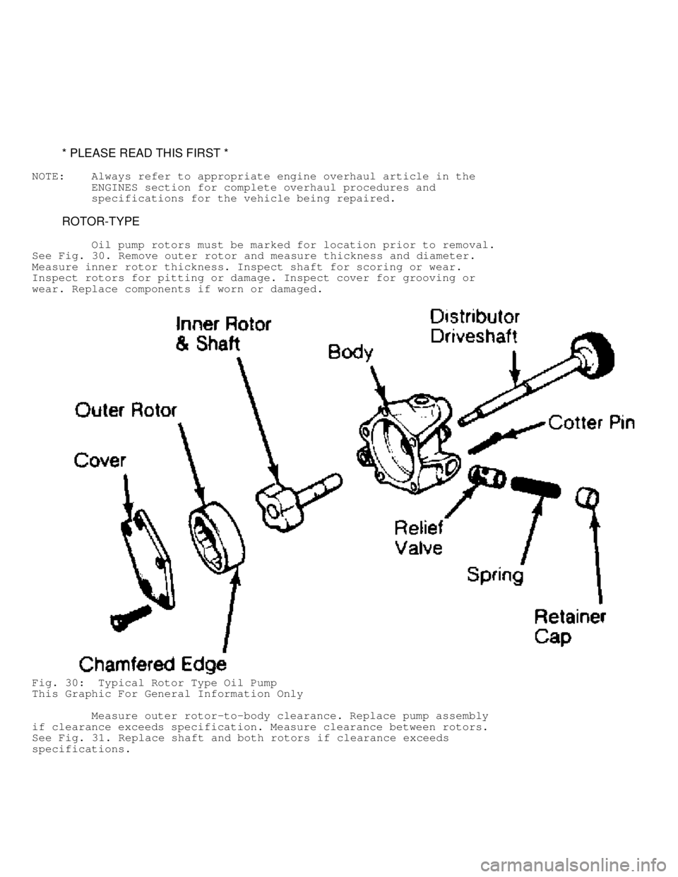 DODGE RAM 1999  Service Repair Manual          * PLEASE READ THIS FIRST *
NOTE:    Always refer to appropriate engine overhaul article in the
         ENGINES section for complete overhaul procedures and
         specifications for the ve