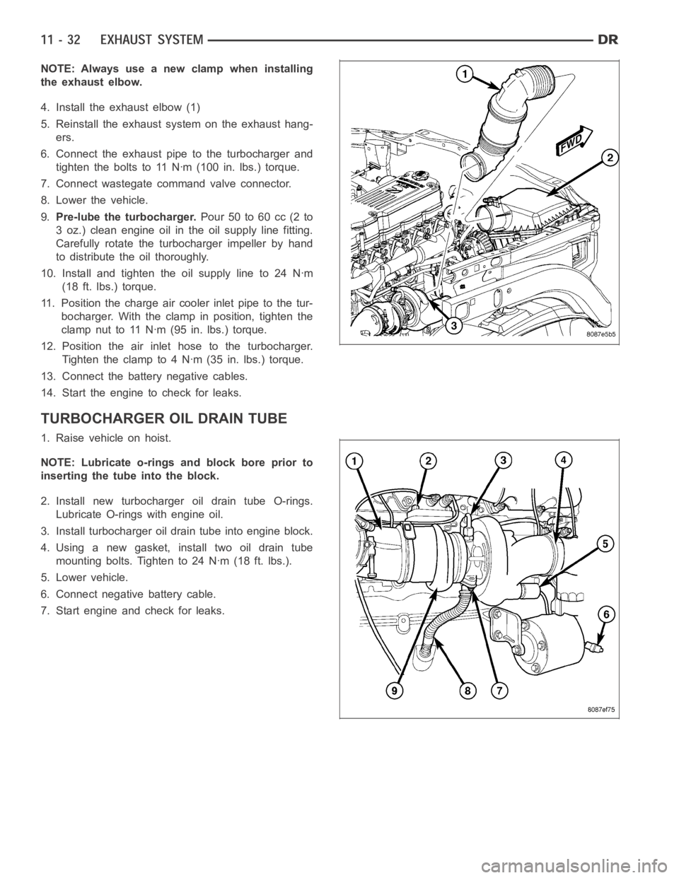 DODGE RAM SRT-10 2006 Service Repair Manual NOTE: Always use a new clamp when installing
the exhaust elbow.
4. Install the exhaust elbow (1)
5. Reinstall the exhaust system on the exhaust hang-
ers.
6. Connect the exhaust pipe to the turbocharg DODGE RAM SRT-10 2006 Service Repair Manual NOTE: Always use a new clamp when installing
the exhaust elbow.
4. Install the exhaust elbow (1)
5. Reinstall the exhaust system on the exhaust hang-
ers.
6. Connect the exhaust pipe to the turbocharg