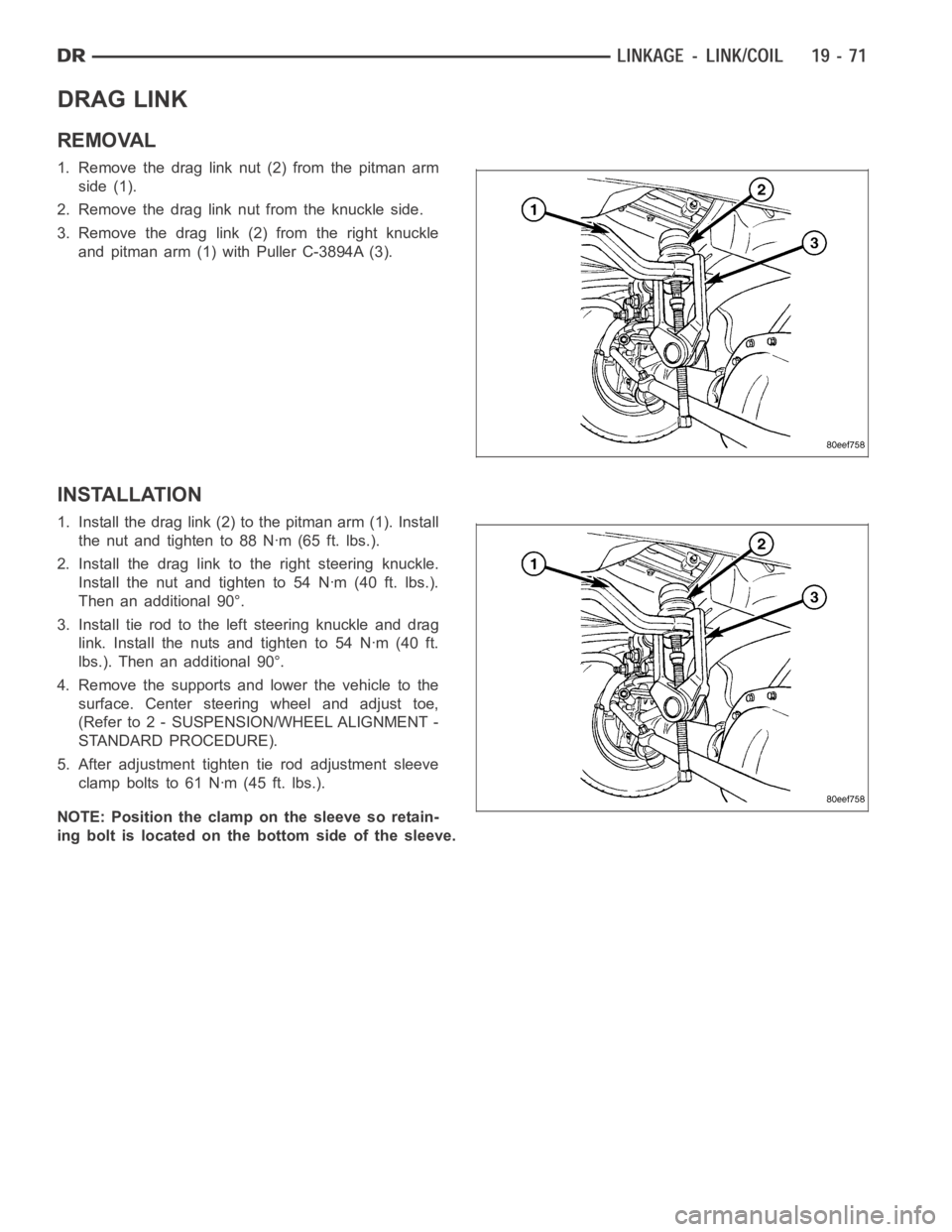 DODGE RAM SRT-10 2006  Service Repair Manual DRAG LINK
REMOVAL
1. Remove the drag link nut (2) from the pitman arm
side (1).
2. Remove the drag link nut from the knuckle side.
3. Remove the drag link (2) from the right knuckle
and pitman arm (1)