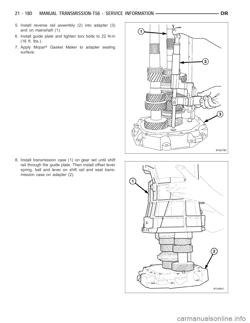 DODGE RAM SRT-10 2006  Service Repair Manual 5. Install reverse rail assembly (2) into adapter (3)
and on mainshaft (1).
6. Install guide plate and tighten torx bolts to 22 Nꞏm
(16 ft. lbs.).
7. Apply Mopar
Gasket Maker to adapter sealing
surf