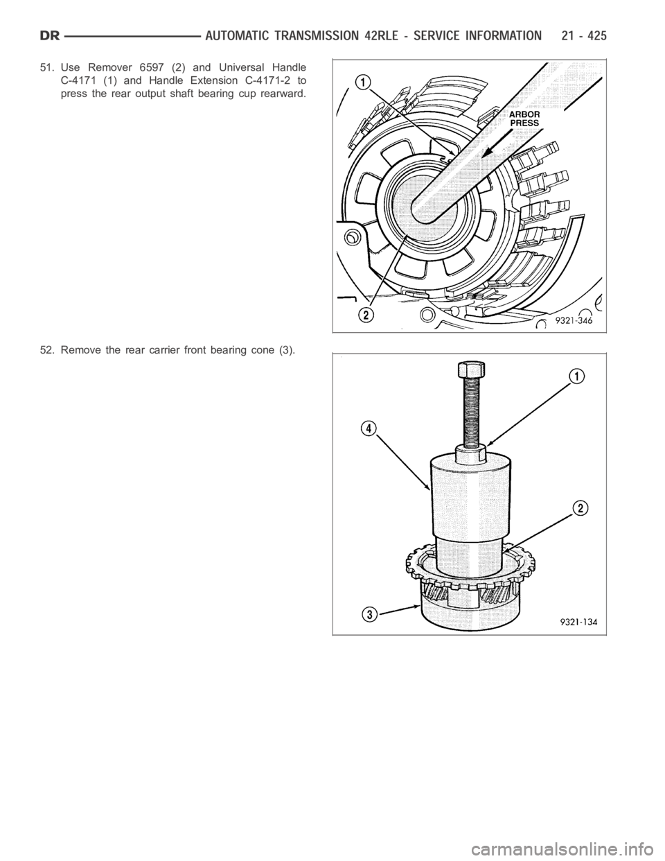 DODGE RAM SRT-10 2006  Service Repair Manual 51. Use Remover 6597 (2) and Universal Handle
C-4171 (1) and Handle Extension C-4171-2 to
press the rear output shaft bearing cup rearward.
52. Remove the rear carrier front bearing cone (3). 