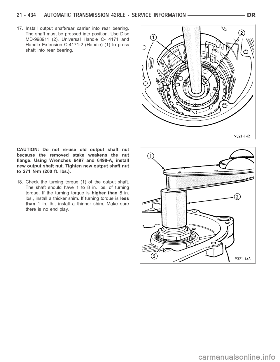 DODGE RAM SRT-10 2006  Service Repair Manual 17. Install output shaft/rear carrier into rear bearing.
The shaft must be pressed into position. Use Disc
MD-998911 (2), Universal Handle C- 4171 and
Handle Extension C-4171-2 (Handle) (1) to press
s