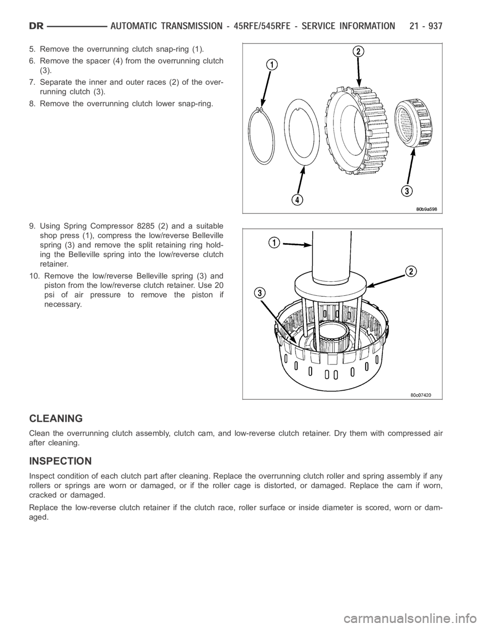 DODGE RAM SRT-10 2006  Service Repair Manual 5. Remove the overrunning clutch snap-ring (1).
6. Remove the spacer (4) from the overrunning clutch
(3).
7. Separate the inner and outer races (2) of the over-
running clutch (3).
8. Remove the overr