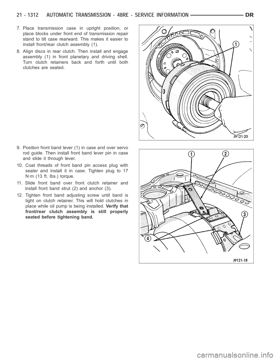 DODGE RAM SRT-10 2006  Service Repair Manual 7. Place transmission case in upright position, or
place blocks under front end of transmission repair
stand to tilt case rearward. This makes it easier to
install front/rear clutch assembly (1).
8. A