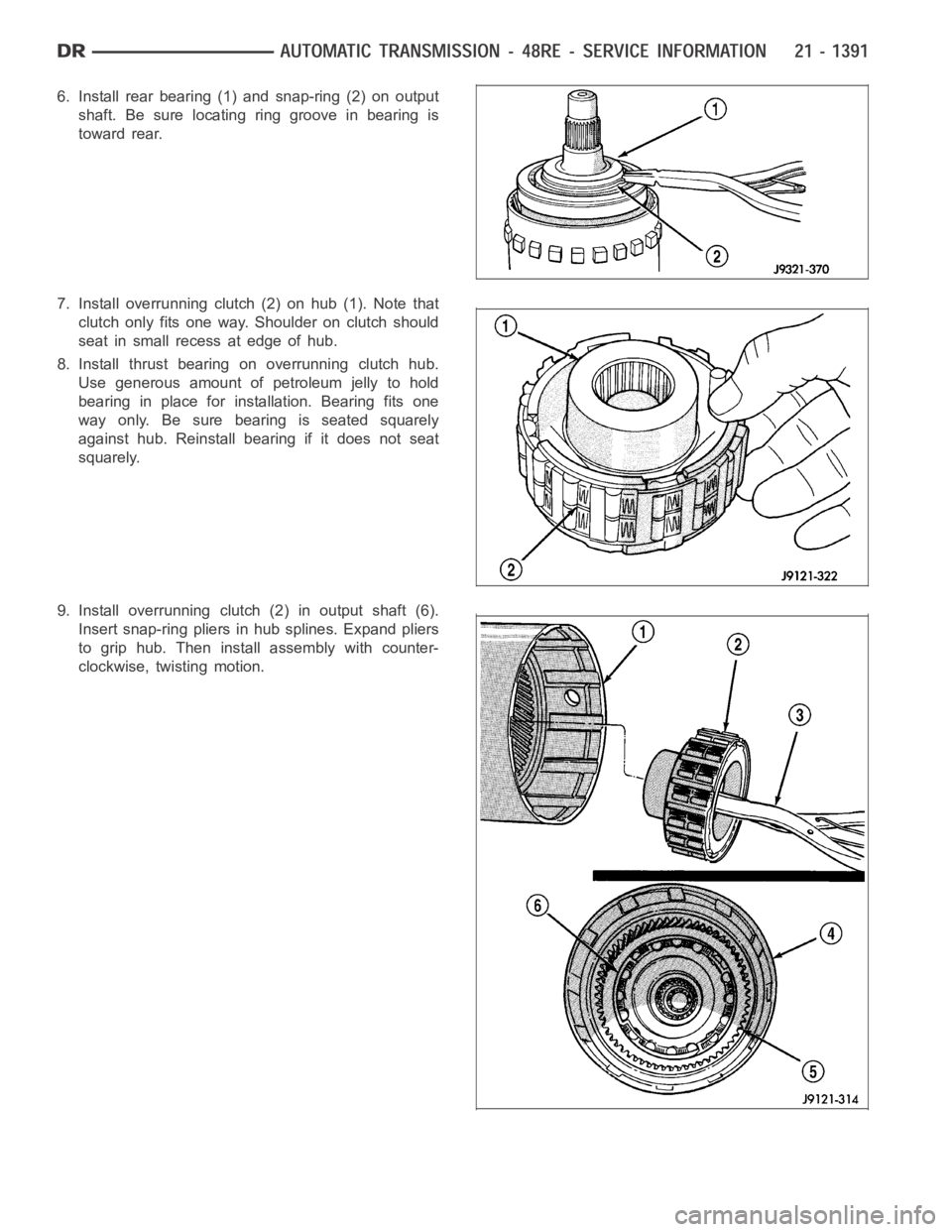 DODGE RAM SRT-10 2006  Service Repair Manual 6. Install rear bearing (1) and snap-ring (2) on output
shaft. Be sure locating ring groove in bearing is
toward rear.
7. Install overrunning clutch (2) on hub (1). Note that
clutch only fits one way.