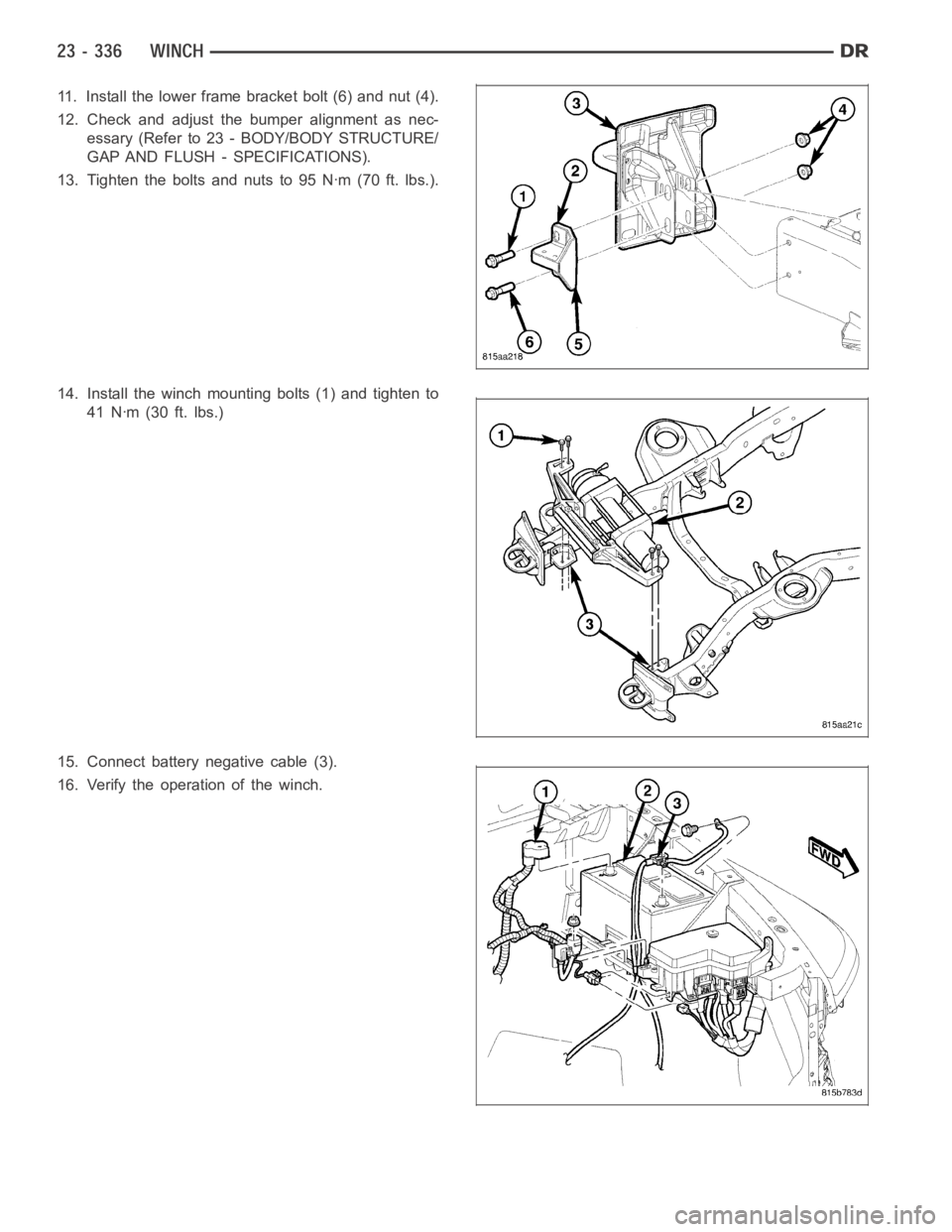 DODGE RAM SRT-10 2006  Service Repair Manual 11. Install the lower frame bracket bolt (6) and nut (4).
12. Check and adjust the bumper alignment as nec-
essary (Refer to 23 - BODY/BODY STRUCTURE/
GAP AND FLUSH - SPECIFICATIONS).
13. Tighten the 