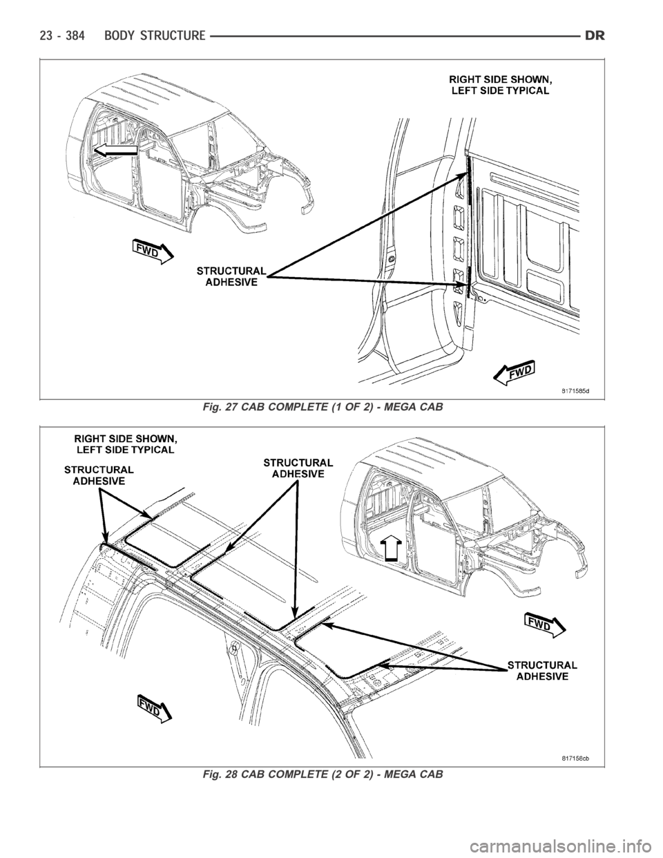DODGE RAM SRT-10 2006  Service Repair Manual Fig. 27 CAB COMPLETE (1 OF 2) - MEGA CAB
Fig. 28 CAB COMPLETE (2 OF 2) - MEGA CAB 