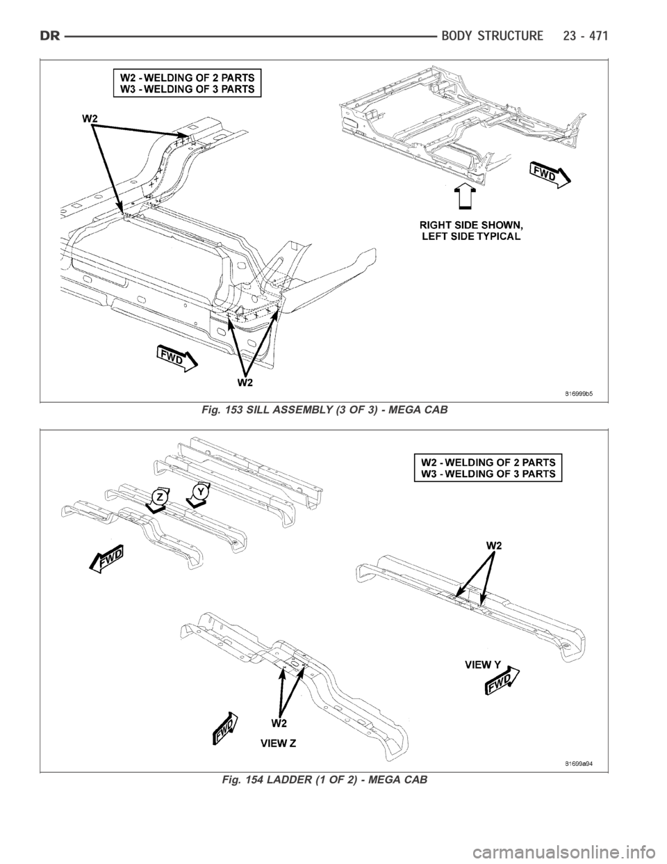DODGE RAM SRT-10 2006  Service Repair Manual Fig. 153 SILL ASSEMBLY (3 OF 3) - MEGA CAB
Fig. 154 LADDER (1 OF 2) - MEGA CAB 