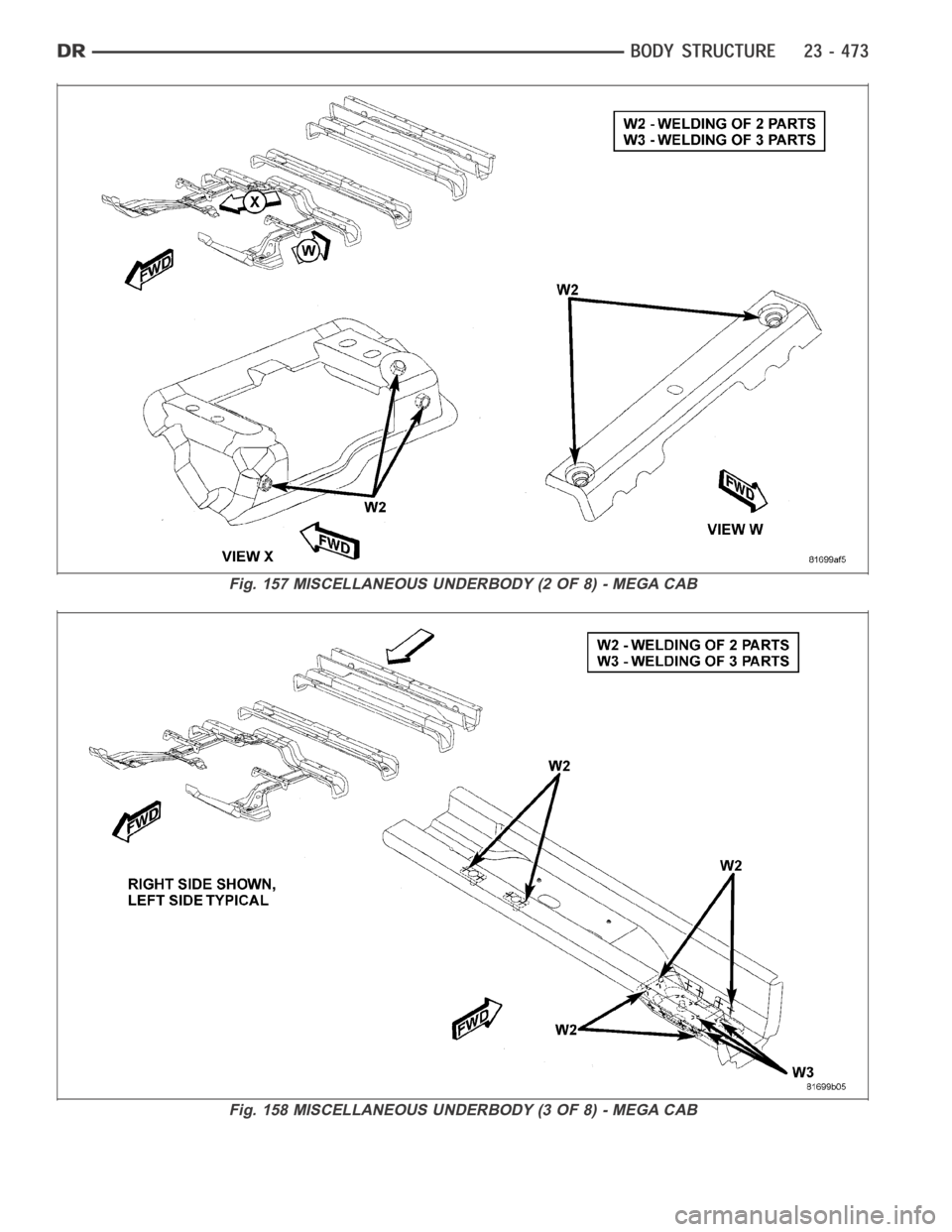 DODGE RAM SRT-10 2006  Service Repair Manual Fig. 157 MISCELLANEOUS UNDERBODY (2 OF 8) - MEGA CAB
Fig. 158 MISCELLANEOUS UNDERBODY (3 OF 8) - MEGA CAB 