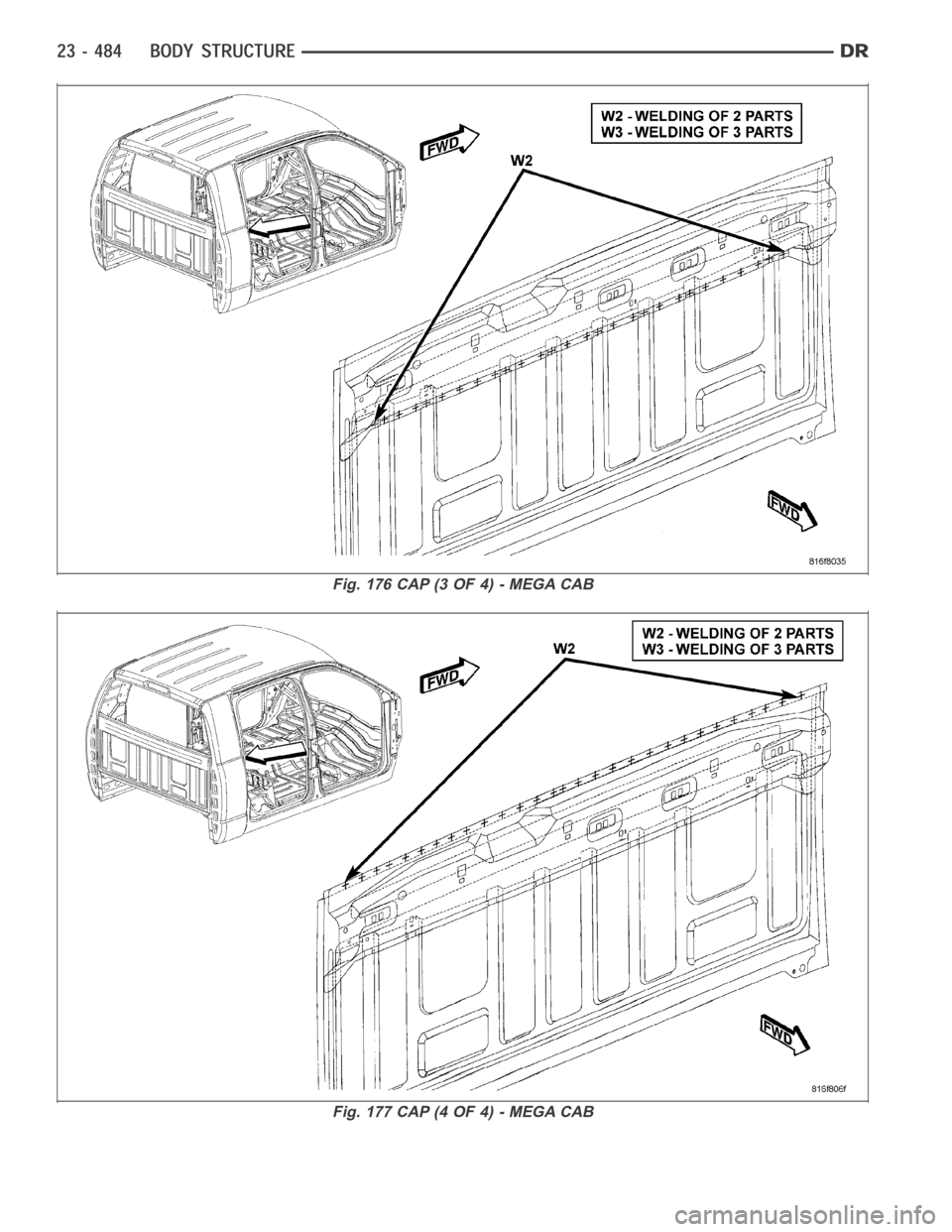 DODGE RAM SRT-10 2006  Service Repair Manual Fig. 176 CAP (3 OF 4) - MEGA CAB
Fig. 177 CAP (4 OF 4) - MEGA CAB 