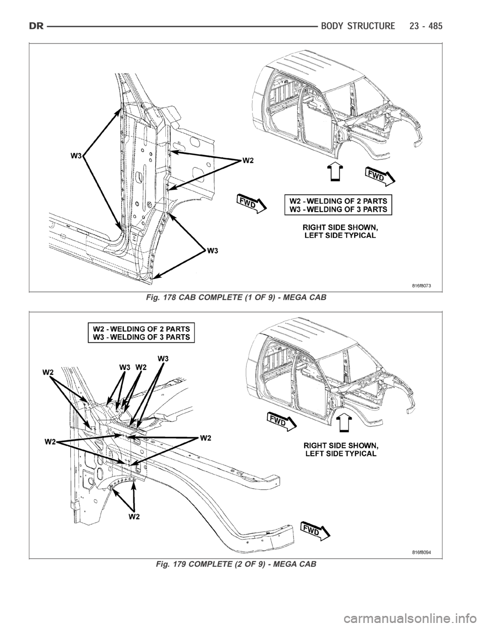DODGE RAM SRT-10 2006  Service Repair Manual Fig. 178 CAB COMPLETE (1 OF 9) - MEGA CAB
Fig. 179 COMPLETE (2 OF 9) - MEGA CAB 