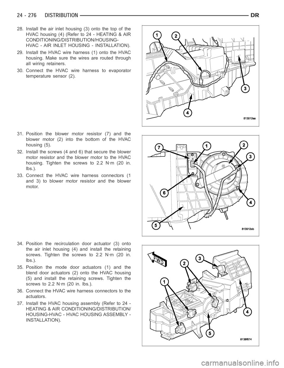 DODGE RAM SRT-10 2006  Service Repair Manual 28. Install the air inlet housing (3) onto the top of the
HVAC housing (4) (Refer to 24 - HEATING & AIR
CONDITIONING/DISTRIBUTION/HOUSING-
HVAC - AIR INLET HOUSING - INSTALLATION).
29. Install the HVA
