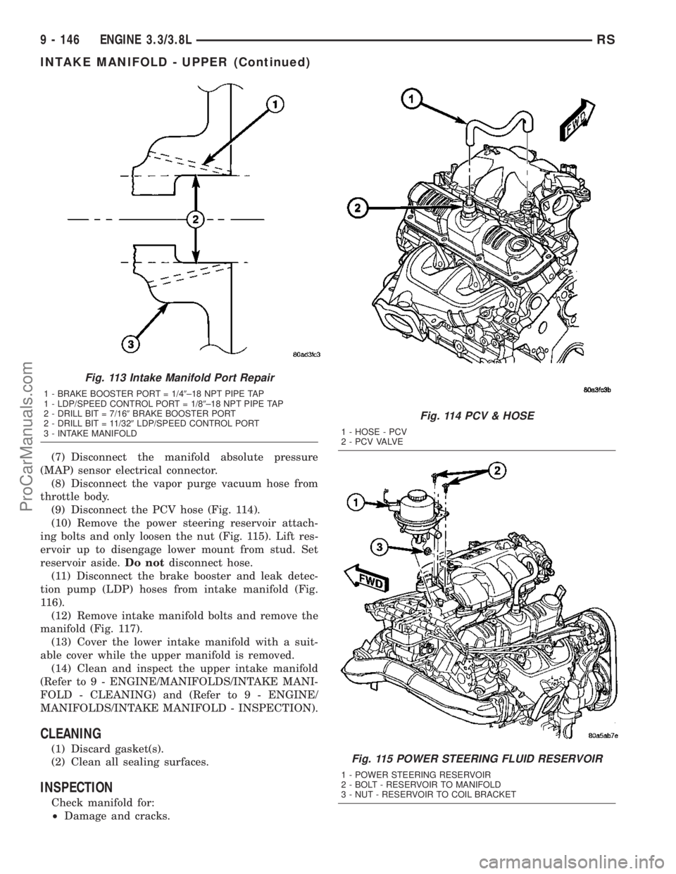 DODGE TOWN AND COUNTRY 2003  Service Manual (7) Disconnect the manifold absolute pressure
(MAP) sensor electrical connector.
(8) Disconnect the vapor purge vacuum hose from
throttle body.
(9) Disconnect the PCV hose (Fig. 114).
(10) Remove the 