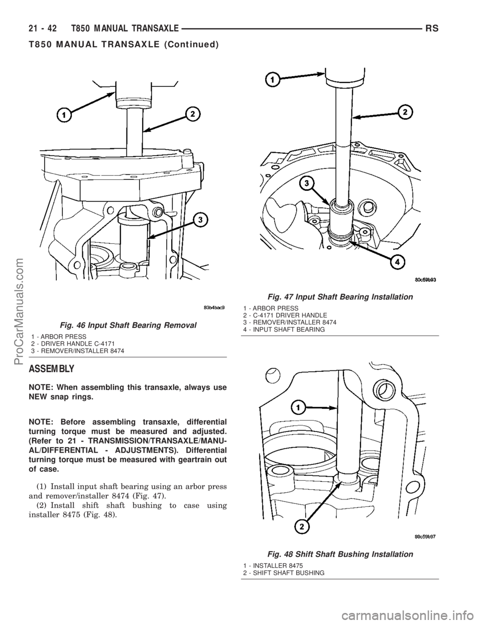 DODGE TOWN AND COUNTRY 2003  Service Manual ASSEMBLY
NOTE: When assembling this transaxle, always use
NEW snap rings.
NOTE: Before assembling transaxle, differential
turning torque must be measured and adjusted.
(Refer to 21 - TRANSMISSION/TRAN