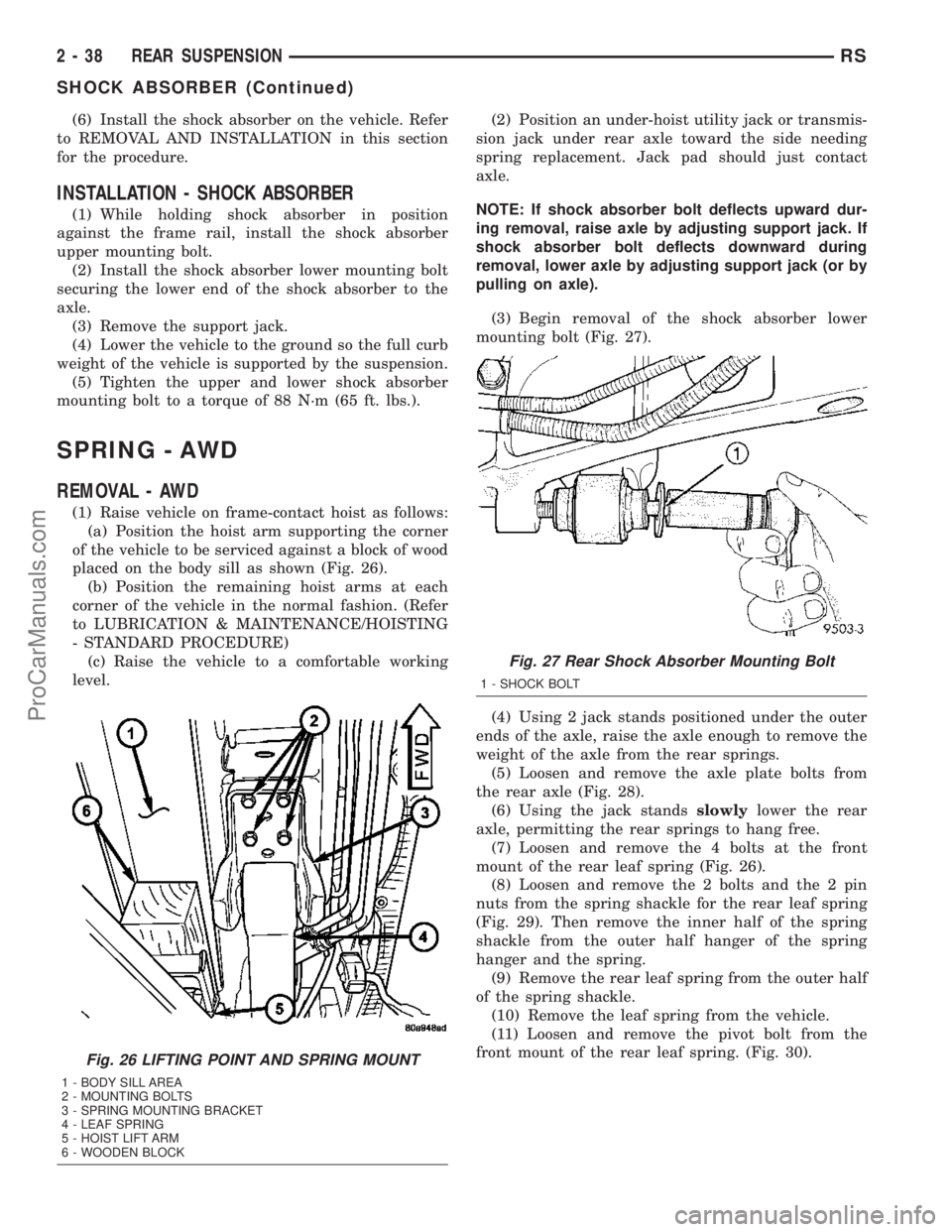 DODGE TOWN AND COUNTRY 2003  Service Manual (6) Install the shock absorber on the vehicle. Refer
to REMOVAL AND INSTALLATION in this section
for the procedure.
INSTALLATION - SHOCK ABSORBER
(1) While holding shock absorber in position
against t