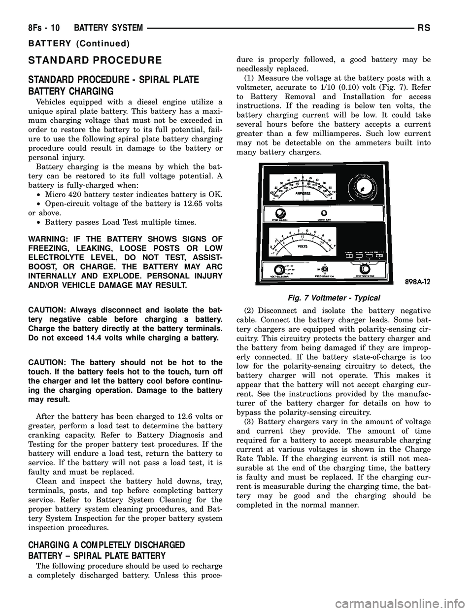 DODGE TOWN AND COUNTRY 2004  Service Manual STANDARD PROCEDURE
STANDARD PROCEDURE - SPIRAL PLATE
BATTERY CHARGING
Vehicles equipped with a diesel engine utilize a
unique spiral plate battery. This battery has a maxi-
mum charging voltage that m