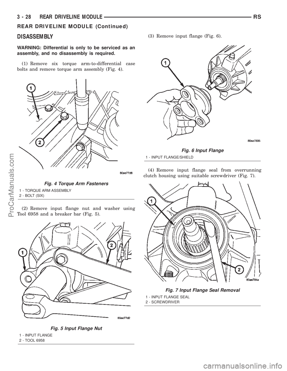 DODGE TOWN AND COUNTRY 2002  Service Manual DISASSEMBLY
WARNING: Differential is only to be serviced as an
assembly, and no disassembly is required.
(1) Remove six torque arm-to-differential case
bolts and remove torque arm assembly (Fig. 4).
(