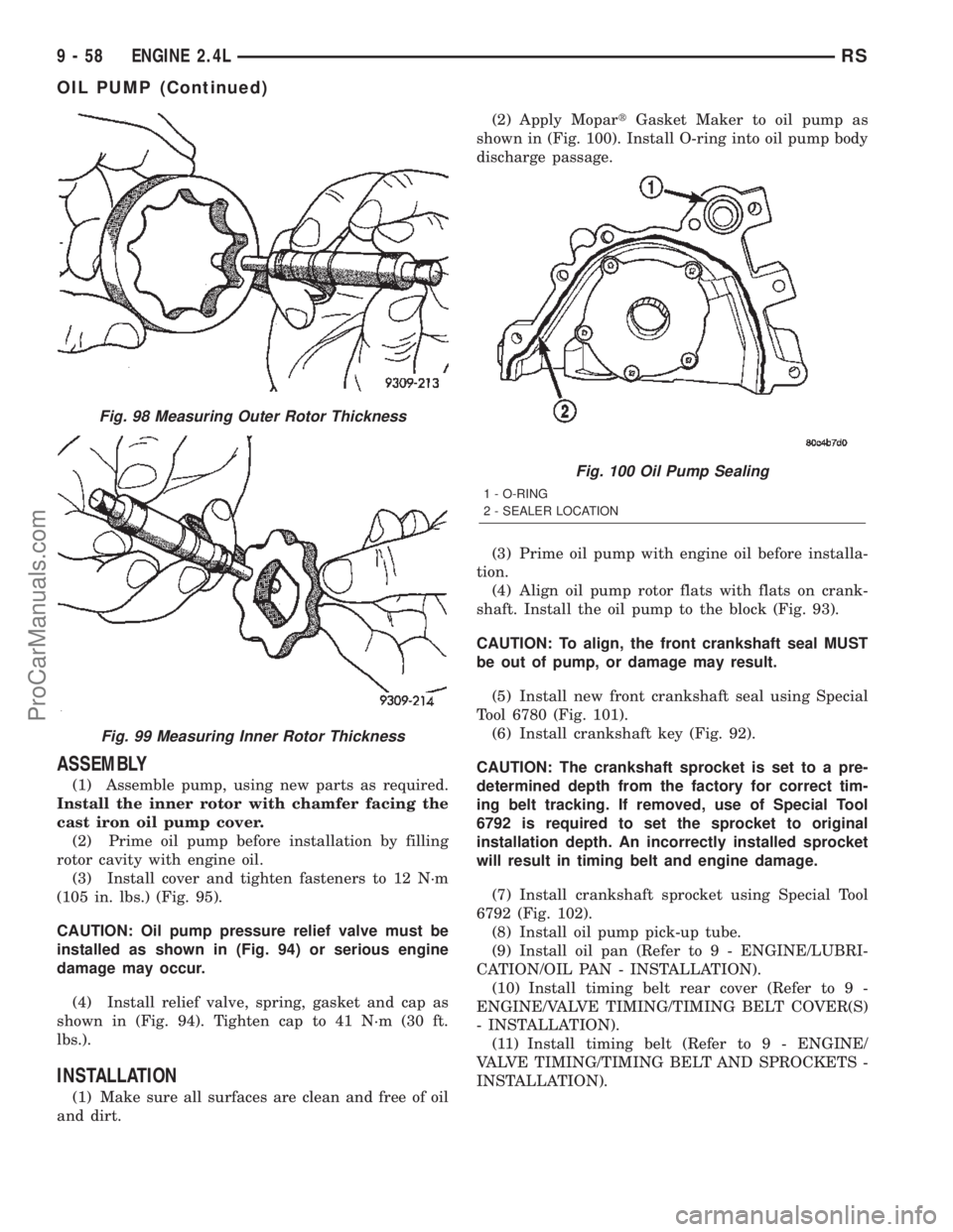 DODGE TOWN AND COUNTRY 2002  Service Manual ASSEMBLY
(1) Assemble pump, using new parts as required.
Install the inner rotor with chamfer facing the
cast iron oil pump cover.
(2) Prime oil pump before installation by filling
rotor cavity with e
