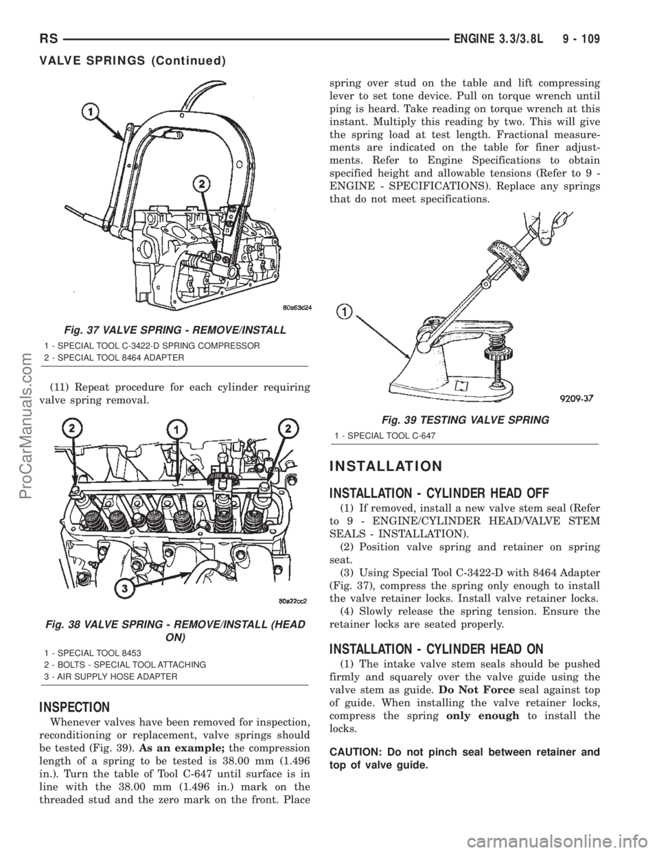 DODGE TOWN AND COUNTRY 2002  Service Manual (11) Repeat procedure for each cylinder requiring
valve spring removal.
INSPECTION
Whenever valves have been removed for inspection,
reconditioning or replacement, valve springs should
be tested (Fig.