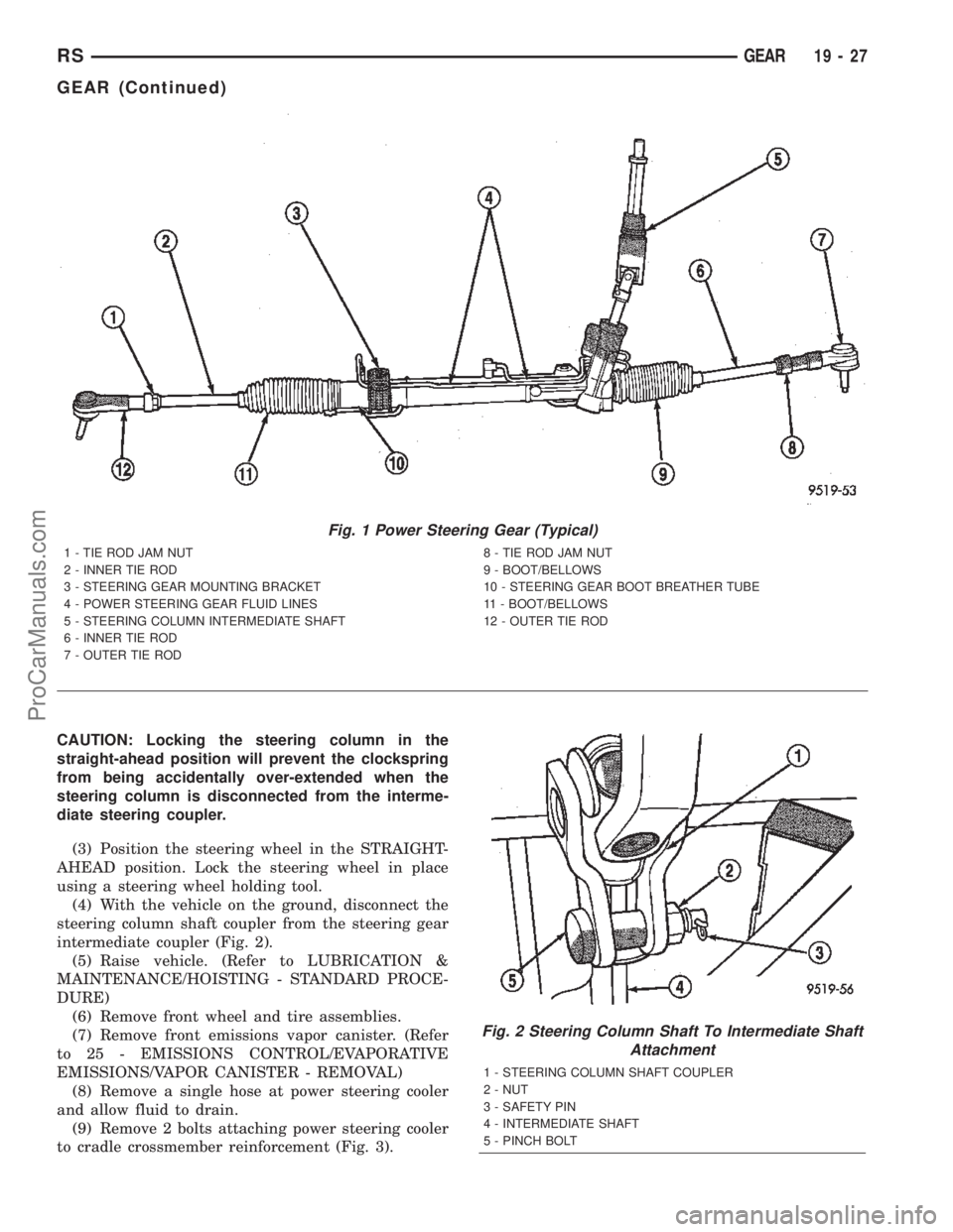 DODGE TOWN AND COUNTRY 2002  Service Manual CAUTION: Locking the steering column in the
straight-ahead position will prevent the clockspring
from being accidentally over-extended when the
steering column is disconnected from the interme-
diate 