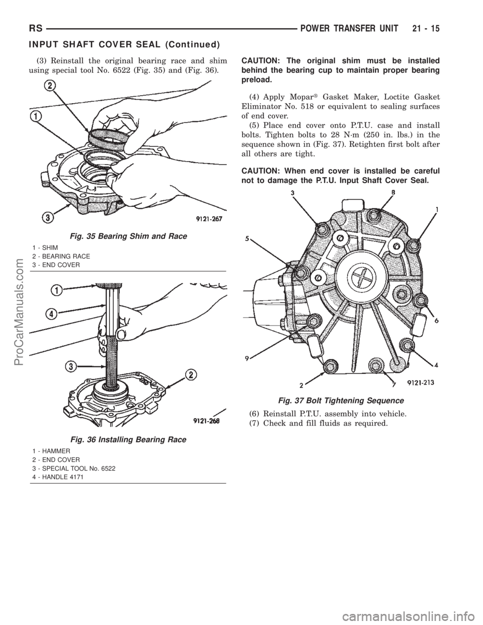 DODGE TOWN AND COUNTRY 2002  Service Manual (3) Reinstall the original bearing race and shim
using special tool No. 6522 (Fig. 35) and (Fig. 36).CAUTION: The original shim must be installed
behind the bearing cup to maintain proper bearing
prel