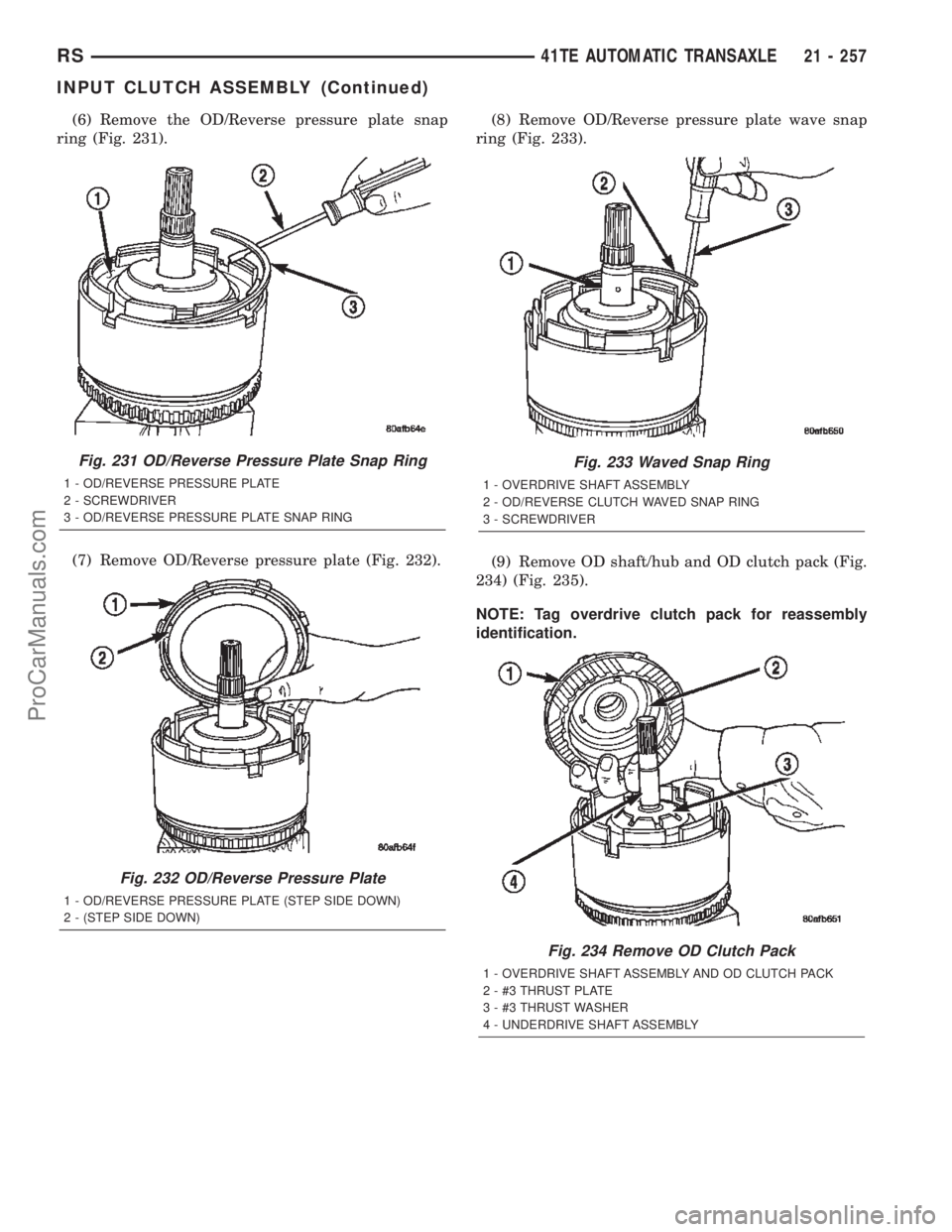 DODGE TOWN AND COUNTRY 2002  Service Manual (6) Remove the OD/Reverse pressure plate snap
ring (Fig. 231).
(7) Remove OD/Reverse pressure plate (Fig. 232).(8) Remove OD/Reverse pressure plate wave snap
ring (Fig. 233).
(9) Remove OD shaft/hub a