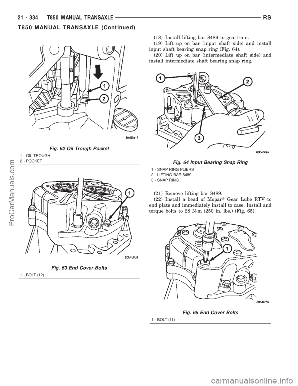 DODGE TOWN AND COUNTRY 2002  Service Manual (18) Install lifting bar 8489 to geartrain.
(19) Lift up on bar (input shaft side) and install
input shaft bearing snap ring (Fig. 64).
(20) Lift up on bar (intermediate shaft side) and
install interm