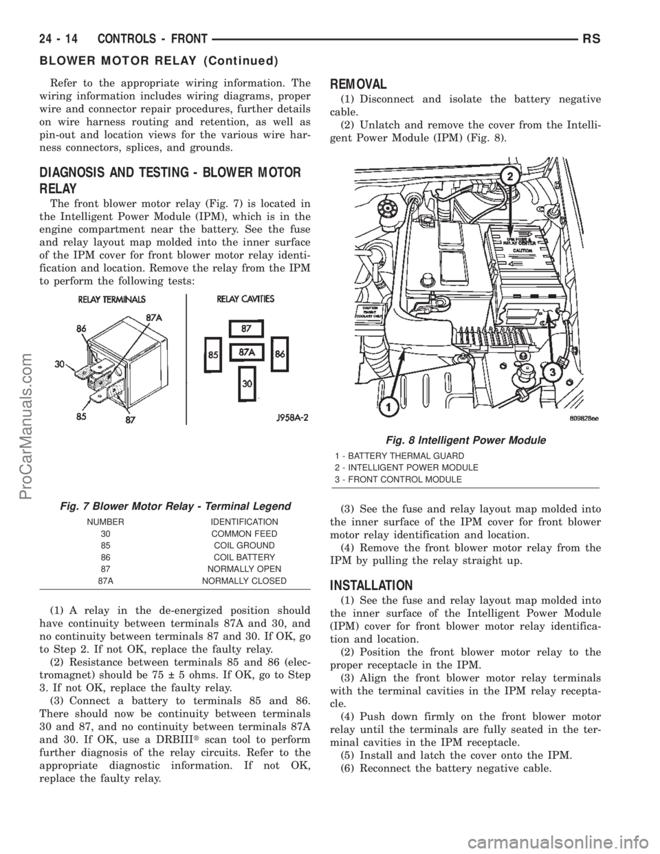 DODGE TOWN AND COUNTRY 2002  Service Manual Refer to the appropriate wiring information. The
wiring information includes wiring diagrams, proper
wire and connector repair procedures, further details
on wire harness routing and retention, as wel