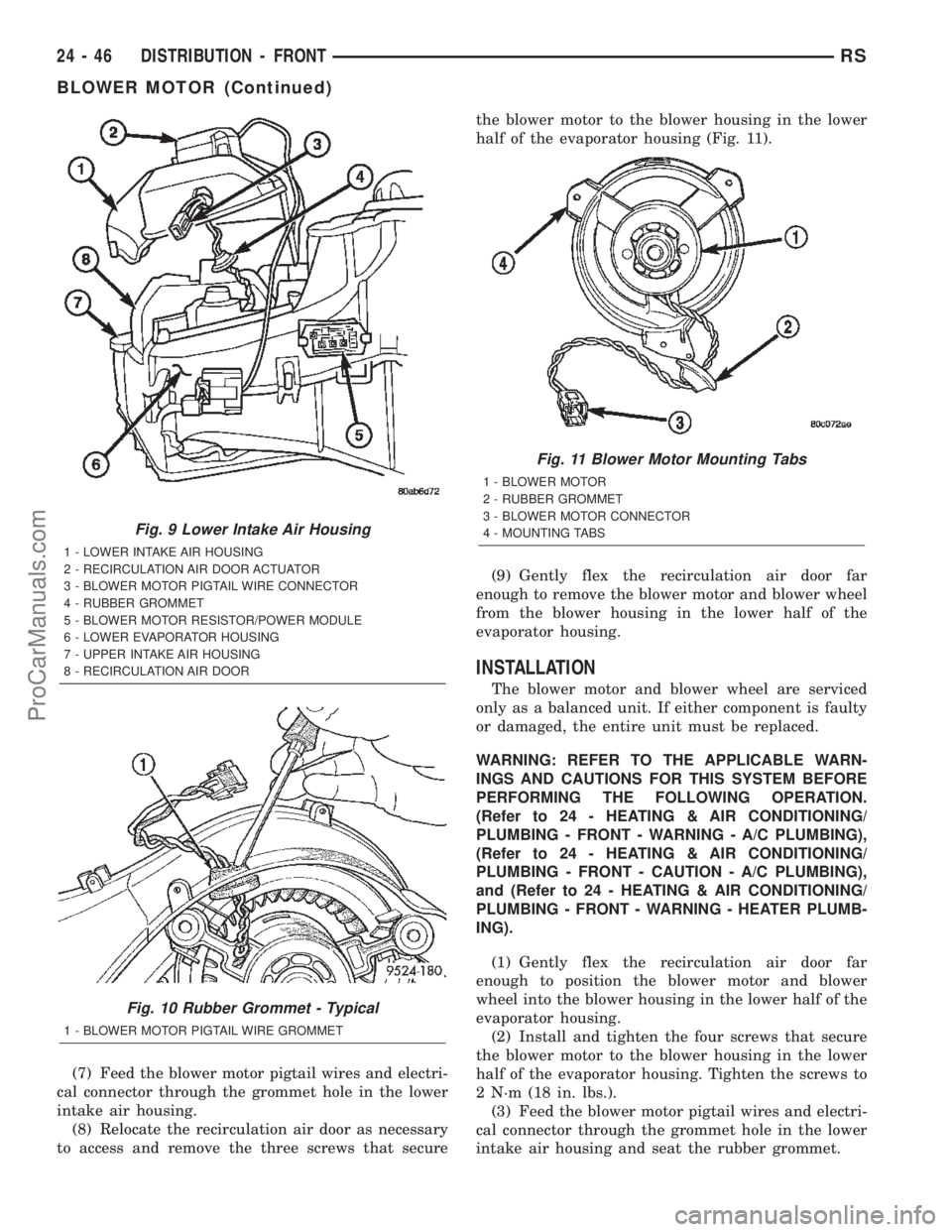 DODGE TOWN AND COUNTRY 2002  Service Manual (7) Feed the blower motor pigtail wires and electri-
cal connector through the grommet hole in the lower
intake air housing.
(8) Relocate the recirculation air door as necessary
to access and remove t