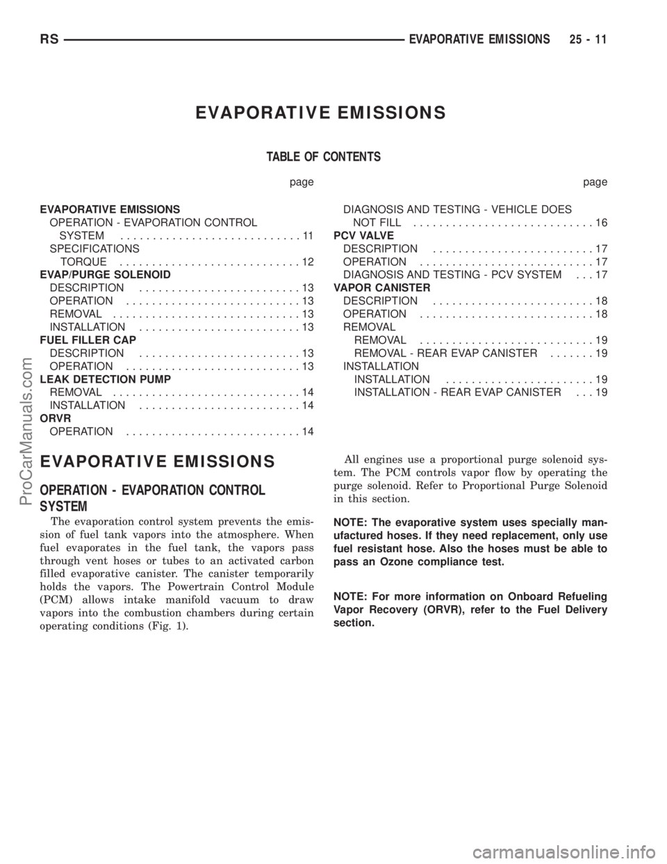 DODGE TOWN AND COUNTRY 2002  Service Manual EVAPORATIVE EMISSIONS
TABLE OF CONTENTS
page page
EVAPORATIVE EMISSIONS
OPERATION - EVAPORATION CONTROL
SYSTEM............................11
SPECIFICATIONS
TORQUE............................12
EVAP/PU