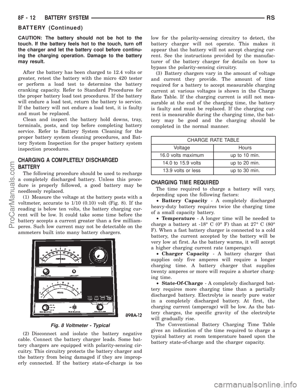 DODGE TOWN AND COUNTRY 2002  Service Manual CAUTION: The battery should not be hot to the
touch. If the battery feels hot to the touch, turn off
the charger and let the battery cool before continu-
ing the charging operation. Damage to the batt