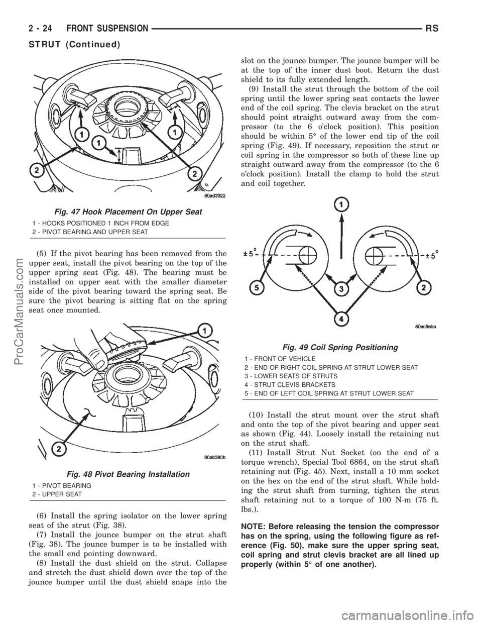 DODGE TOWN AND COUNTRY 2002  Service Manual (5) If the pivot bearing has been removed from the
upper seat, install the pivot bearing on the top of the
upper spring seat (Fig. 48). The bearing must be
installed on upper seat with the smaller dia