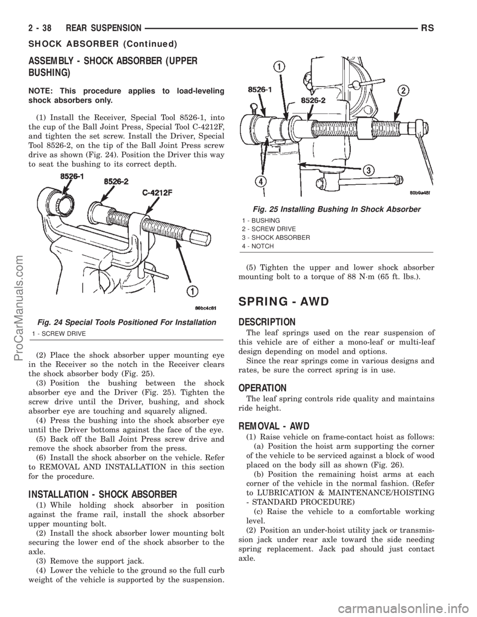 DODGE TOWN AND COUNTRY 2002  Service Manual ASSEMBLY - SHOCK ABSORBER (UPPER
BUSHING)
NOTE: This procedure applies to load-leveling
shock absorbers only.
(1) Install the Receiver, Special Tool 8526-1, into
the cup of the Ball Joint Press, Speci