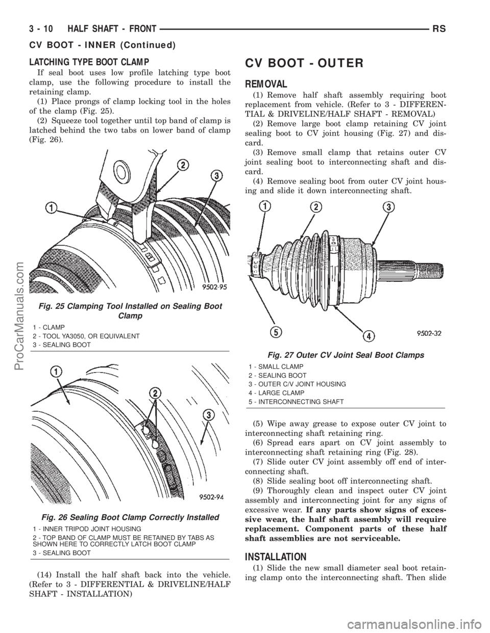 DODGE TOWN AND COUNTRY 2002  Service Manual LATCHING TYPE BOOT CLAMP
If seal boot uses low profile latching type boot
clamp, use the following procedure to install the
retaining clamp.
(1) Place prongs of clamp locking tool in the holes
of the 