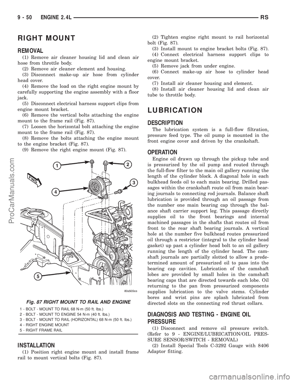 DODGE TOWN AND COUNTRY 2001  Service Manual RIGHT MOUNT
REMOVAL
(1) Remove air cleaner housing lid and clean air
hose from throttle body.
(2) Remove air cleaner element and housing.
(3) Disconnect make-up air hose from cylinder
head cover.
(4) 