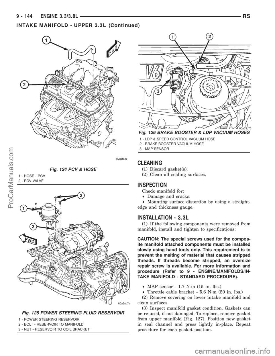DODGE TOWN AND COUNTRY 2001  Service Manual CLEANING
(1) Discard gasket(s).
(2) Clean all sealing surfaces.
INSPECTION
Check manifold for:
²Damage and cracks.
²Mounting surface distortion by using a straight-
edge and thickness gauge.
INSTALL