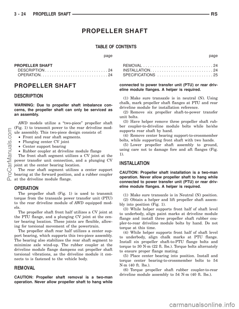DODGE TOWN AND COUNTRY 2001  Service Manual PROPELLER SHAFT
TABLE OF CONTENTS
page page
PROPELLER SHAFT
DESCRIPTION...........................24
OPERATION.............................24REMOVAL..............................24
INSTALLATION.......