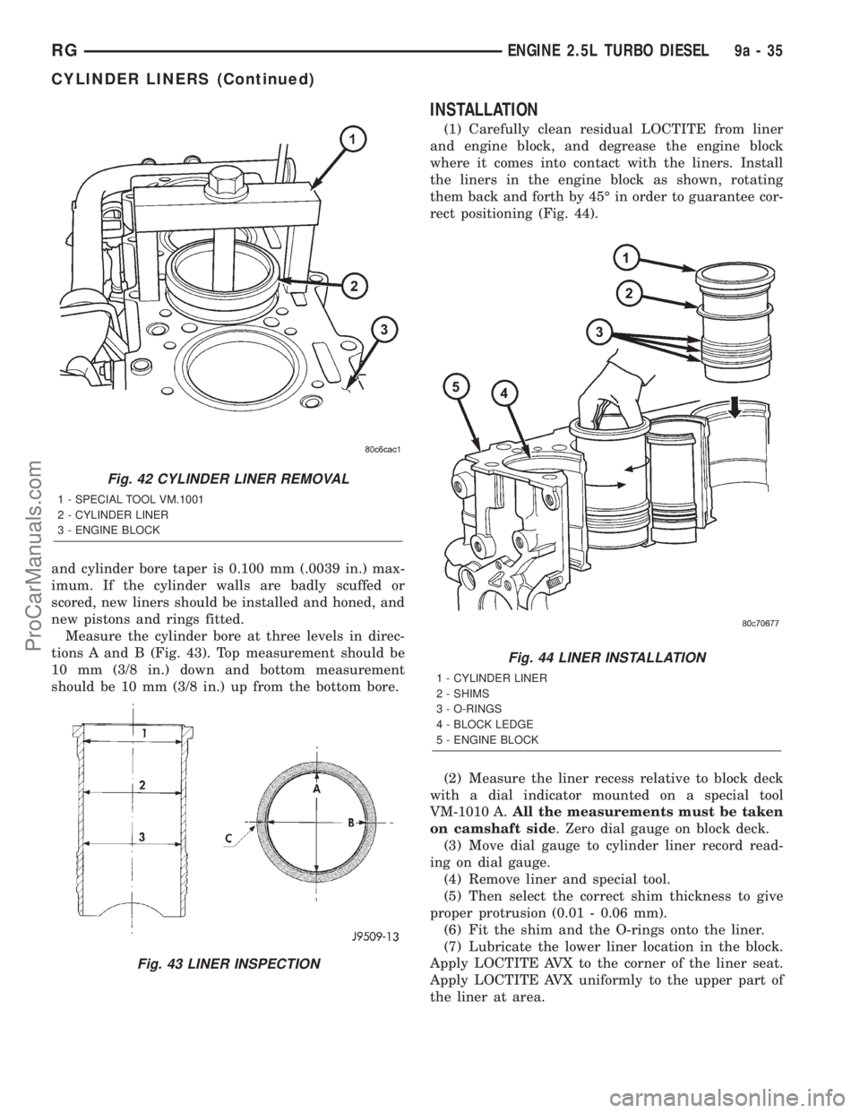 DODGE TOWN AND COUNTRY 2001 Service Manual and cylinder bore taper is 0.100 mm (.0039 in.) max-
imum. If the cylinder walls are badly scuffed or
scored, new liners should be installed and honed, and
new pistons and rings fitted.
Measure the cy DODGE TOWN AND COUNTRY 2001 Service Manual and cylinder bore taper is 0.100 mm (.0039 in.) max-
imum. If the cylinder walls are badly scuffed or
scored, new liners should be installed and honed, and
new pistons and rings fitted.
Measure the cy