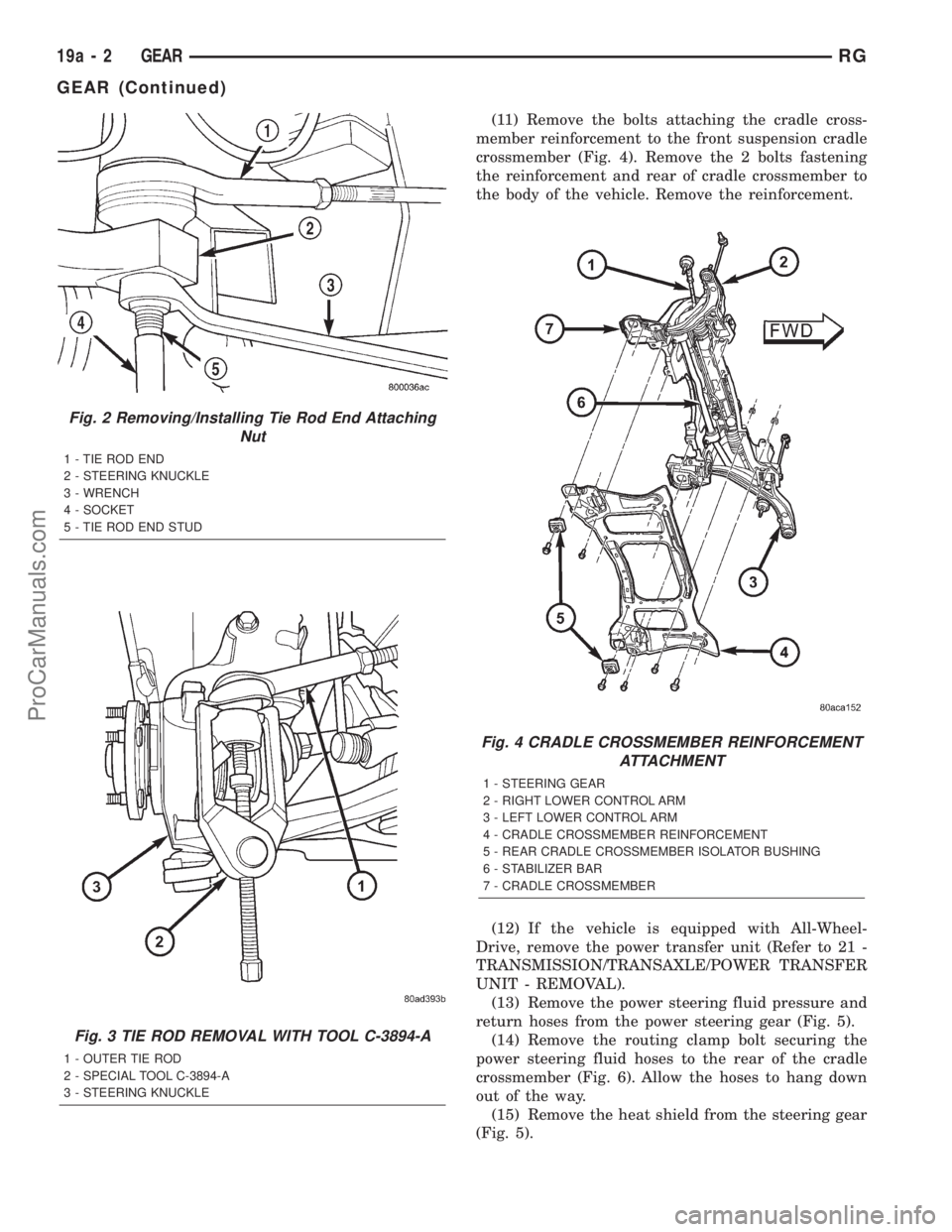 DODGE TOWN AND COUNTRY 2001  Service Manual (11) Remove the bolts attaching the cradle cross-
member reinforcement to the front suspension cradle
crossmember (Fig. 4). Remove the 2 bolts fastening
the reinforcement and rear of cradle crossmembe