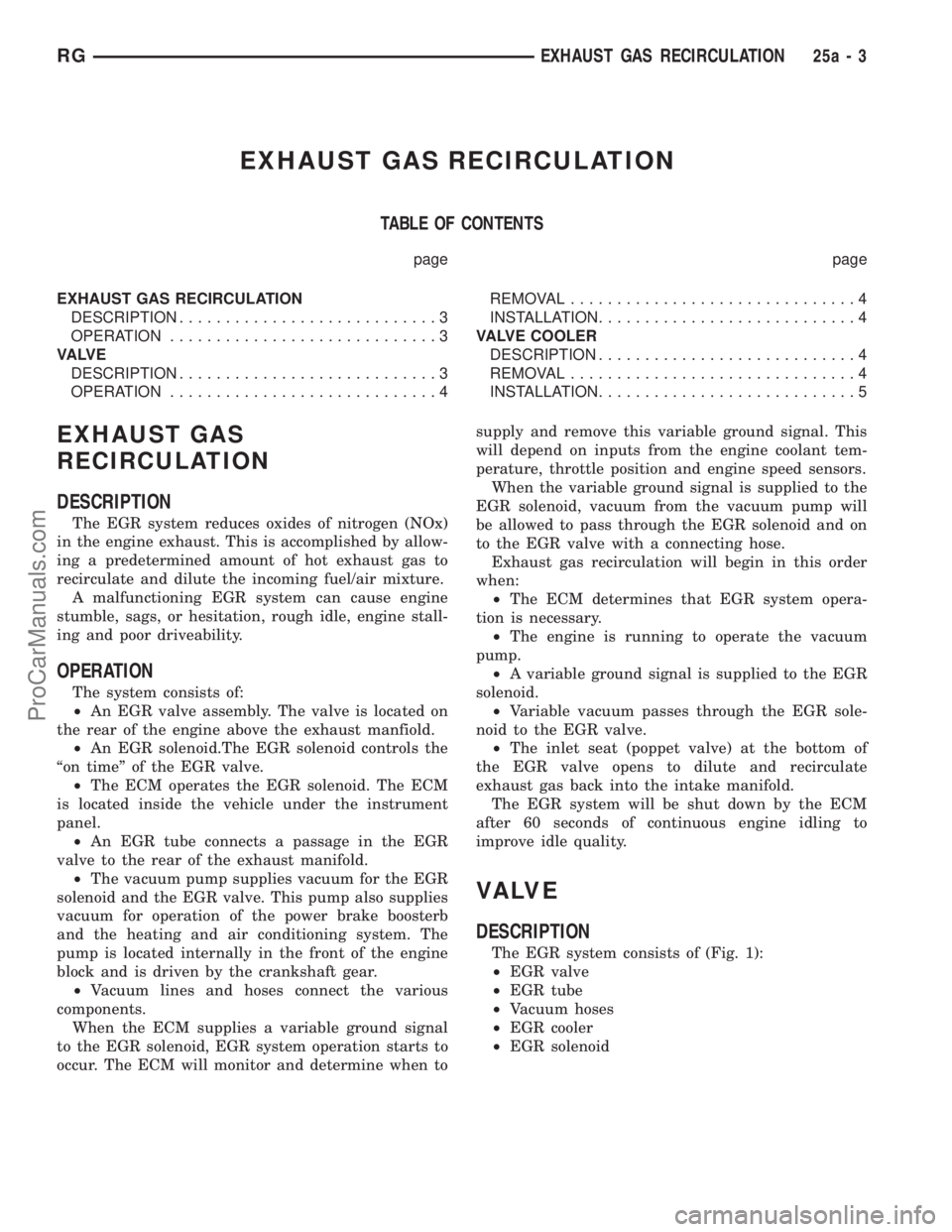 DODGE TOWN AND COUNTRY 2001  Service Manual EXHAUST GAS RECIRCULATION
TABLE OF CONTENTS
page page
EXHAUST GAS RECIRCULATION
DESCRIPTION............................3
OPERATION.............................3
VA LV E
DESCRIPTION....................