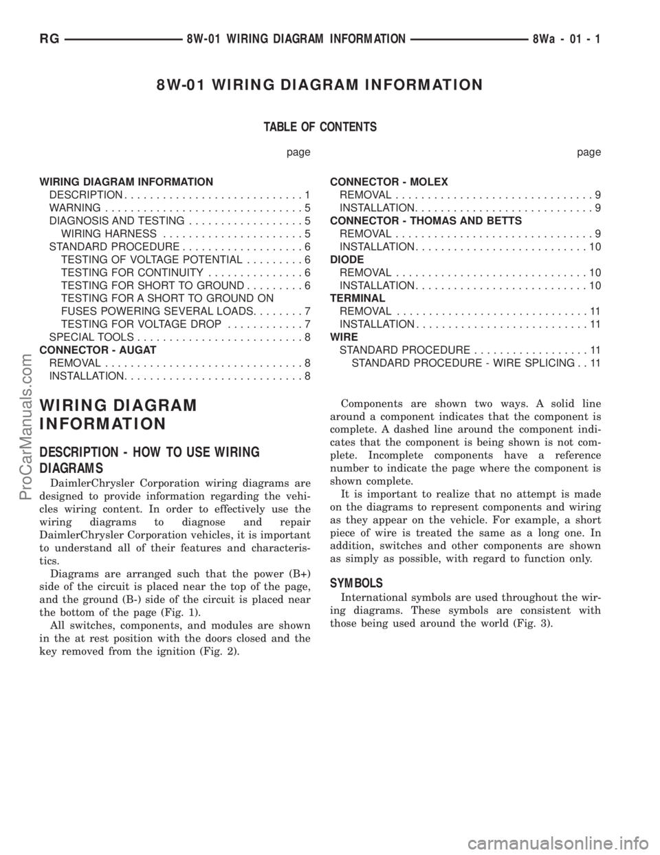 DODGE TOWN AND COUNTRY 2001  Service Manual 8W-01 WIRING DIAGRAM INFORMATION
TABLE OF CONTENTS
page page
WIRING DIAGRAM INFORMATION
DESCRIPTION............................1
WARNING...............................5
DIAGNOSIS AND TESTING..........
