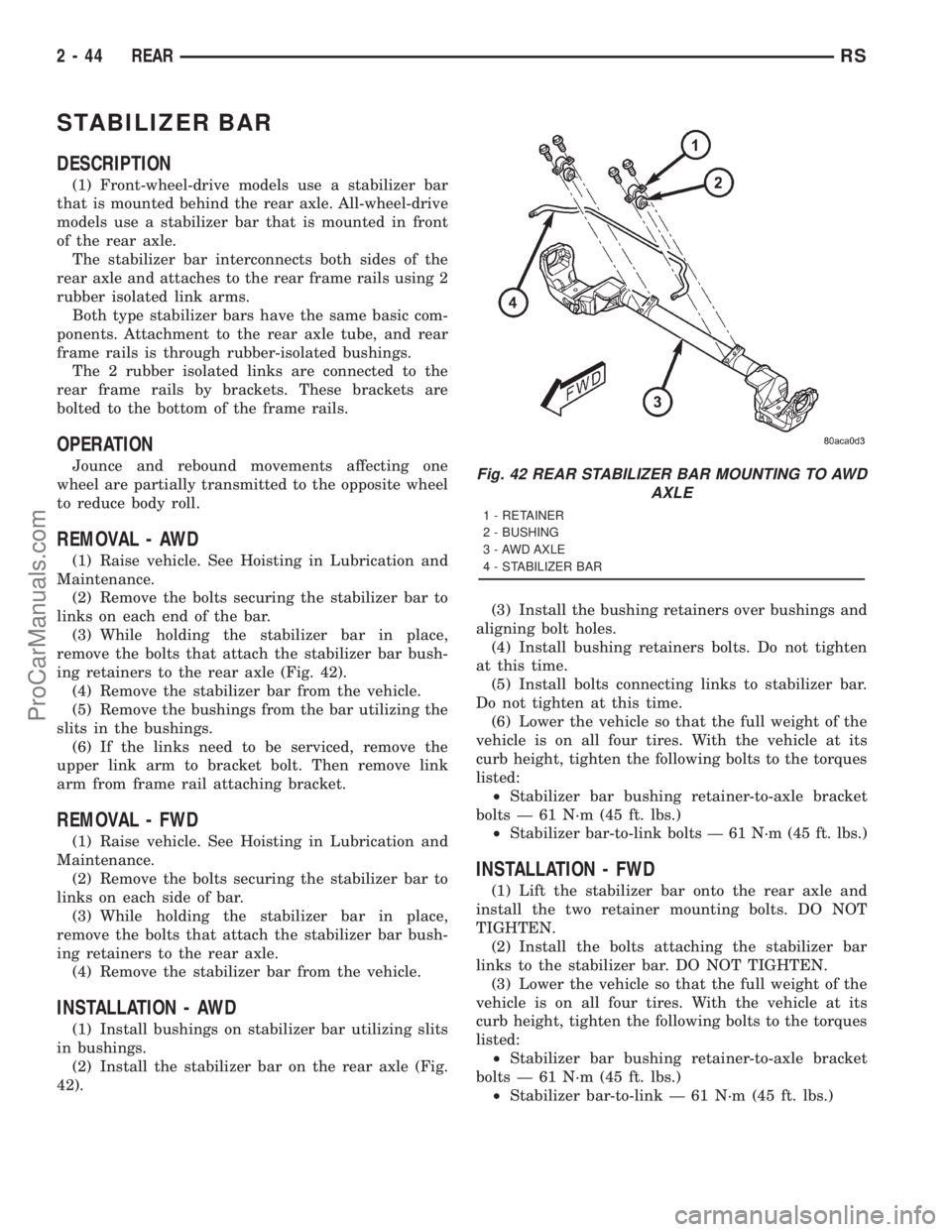 DODGE TOWN AND COUNTRY 2001  Service Manual STABILIZER BAR
DESCRIPTION
(1) Front-wheel-drive models use a stabilizer bar
that is mounted behind the rear axle. All-wheel-drive
models use a stabilizer bar that is mounted in front
of the rear axle
