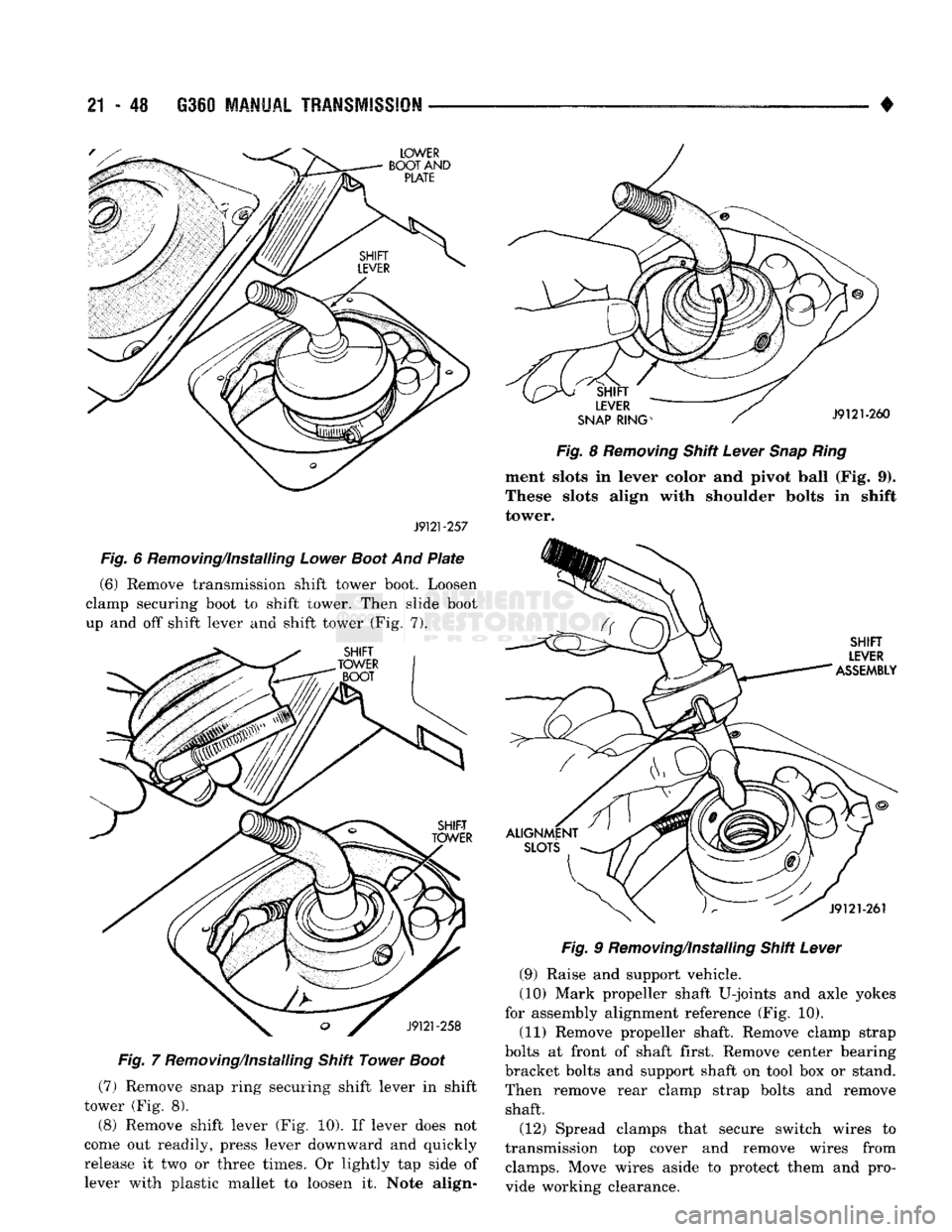 DODGE TRUCK 1993 Service Repair Manual
21
- 48
G360
MANUAL
TRANSMISSION
J9121-257
Fig.
6 Removing/Installing
Lower
Boot
And
Plate
(6) Remove transmission shift tower boot. Loosen
clamp securing boot to shift tower. Then sl DODGE TRUCK 1993 Service Repair Manual
21
- 48
G360
MANUAL
TRANSMISSION
J9121-257
Fig.
6 Removing/Installing
Lower
Boot
And
Plate
(6) Remove transmission shift tower boot. Loosen
clamp securing boot to shift tower. Then sl
