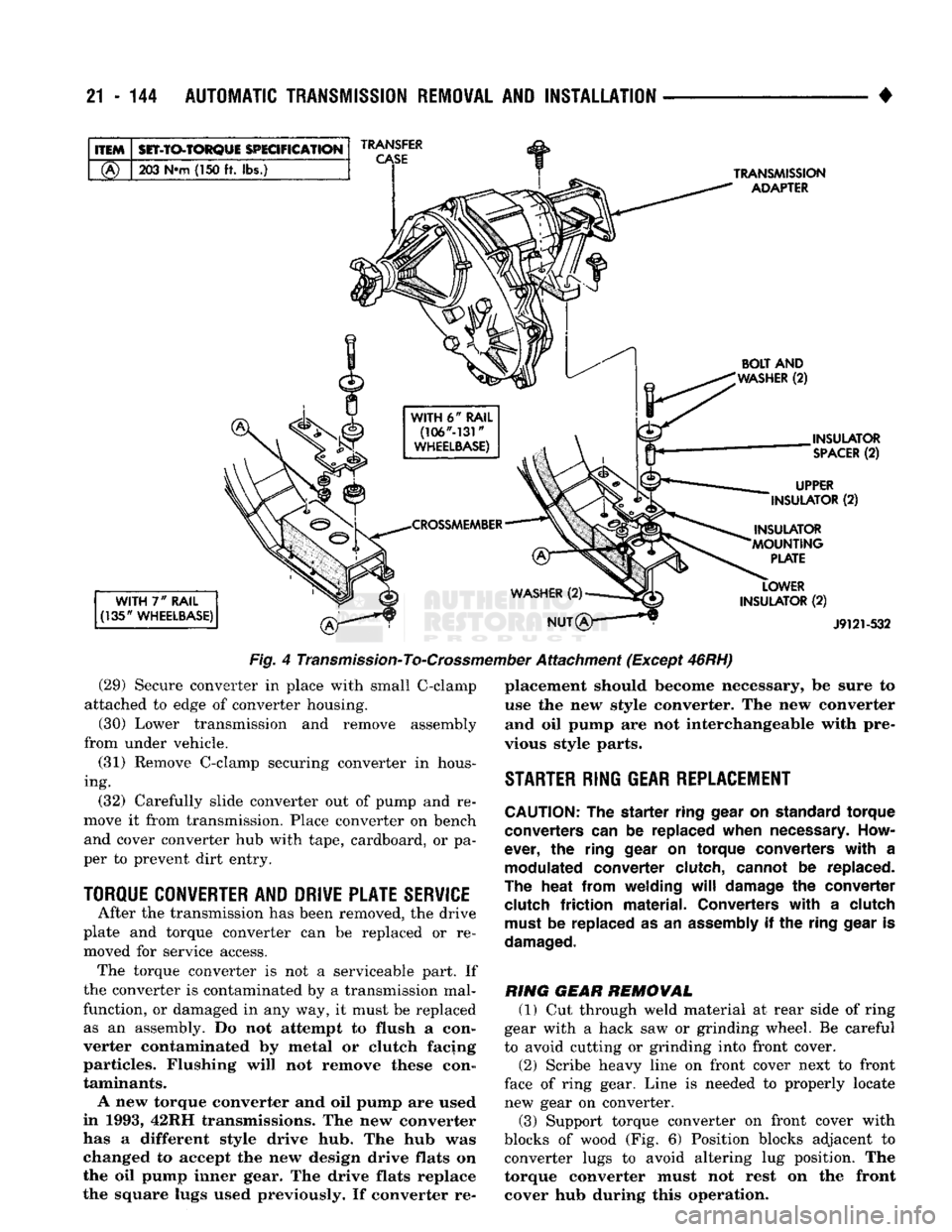 DODGE TRUCK 1993  Service Repair Manual 
21-144
 AUTOMATIC TRANSMISSION REMOVAL
 AND
 INSTALLATION 

TRANSMISSION 
ADAPTER 
BOLT AND 

;
 WASHER
 (2) 

INSULATOR 
SPACER
 (2) 

UPPER 

INSULATOR
 (2) 

INSULATOR 
MOUNTING  PLATE 

WITH
 7&#