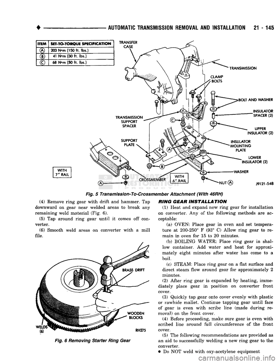 DODGE TRUCK 1993  Service Repair Manual 
• 
AUTOMATIC TRANSMISSION REMOVAL AND INSTALLATION
 21 -
 145 
ITEM SET-TO-TORQUE
 SPECIFICATION 

(§)
 203
 N»m
 (150
 ft. lbs.) 
(D
 41
 N*m
 (30
 ft. lbs.) 
©
 m
 N«m
 (50
 ft. lbs.) 

WITH 