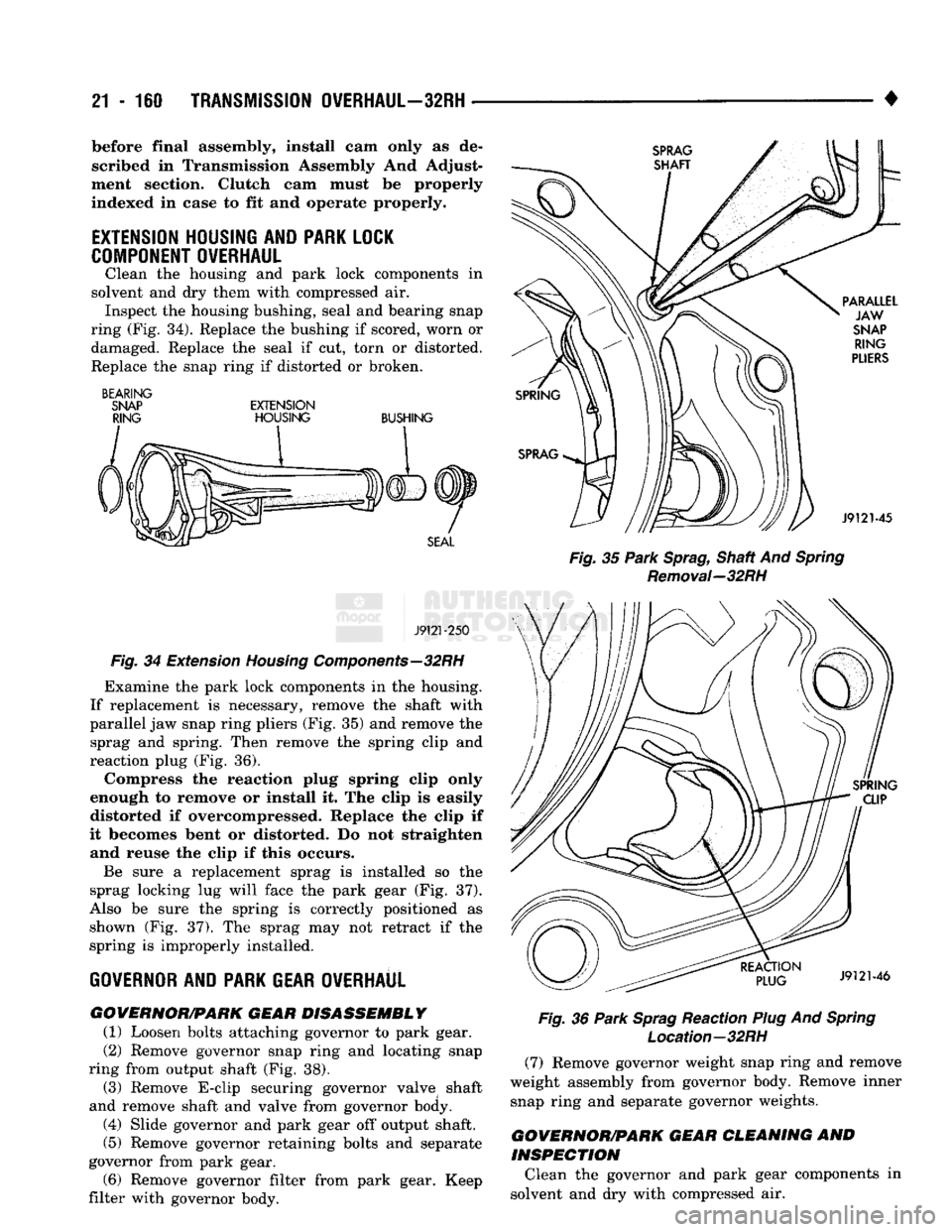 DODGE TRUCK 1993 Service Repair Manual
21-160
TRANSMISSION OVERHAUL—32RH
• before final assembly, install cam only as de
scribed in Transmission Assembly And Adjust
ment section. Clutch cam must be properly
indexed in case to DODGE TRUCK 1993 Service Repair Manual
21-160
TRANSMISSION OVERHAUL—32RH
• before final assembly, install cam only as de
scribed in Transmission Assembly And Adjust
ment section. Clutch cam must be properly
indexed in case to