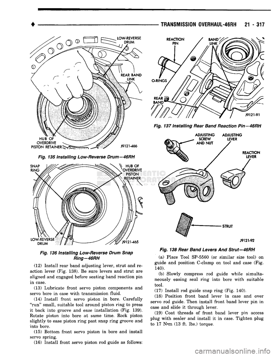 DODGE TRUCK 1993 Service Repair Manual
•
Fig.
136 Installing
Low-Reverse
Drum
Snap
Ring-46RH
(12) Install rear band adjusting lever, strut and re
action lever (Fig. 138). Be sure levers and strut are
aligned and engaged bef DODGE TRUCK 1993 Service Repair Manual
•
Fig.
136 Installing
Low-Reverse
Drum
Snap
Ring-46RH
(12) Install rear band adjusting lever, strut and re
action lever (Fig. 138). Be sure levers and strut are
aligned and engaged bef